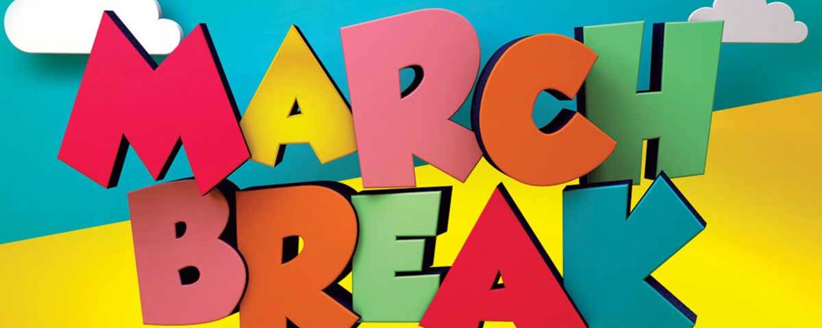 March Break:  Kids Activities and Kids Toys