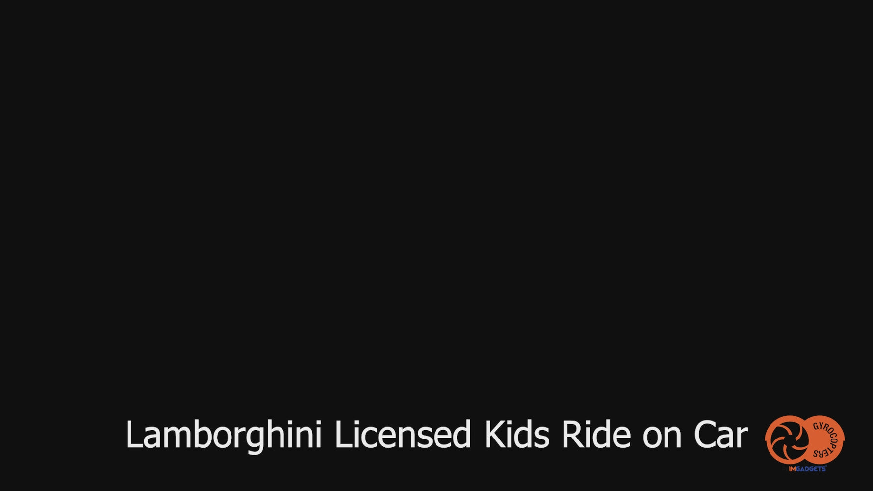 Gyrocopters Lamborghini Huracan Kids Electric Vehicle - Two Seater